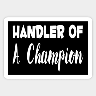 Handler Of A Champion Dog Show Handling Sticker